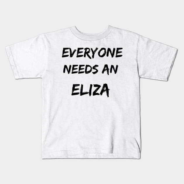 Eliza Name Design Everyone Needs An Eliza Kids T-Shirt by Alihassan-Art